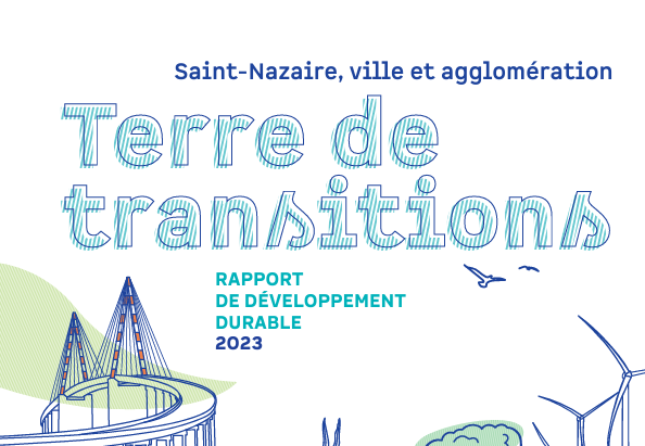 Lire la suite à propos de l’article Mise en récit de Terre de transitions, le rapport de développement durable de Saint-Nazaire ville et agglomération